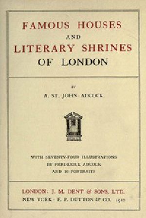 [Gutenberg 44269] • Famous Houses and Literary Shrines of London